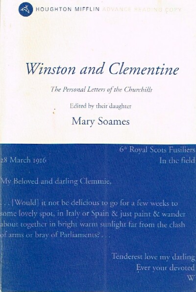 SOAMES, MARY - Winston and Clementine: The Personal Letters of the Churchills