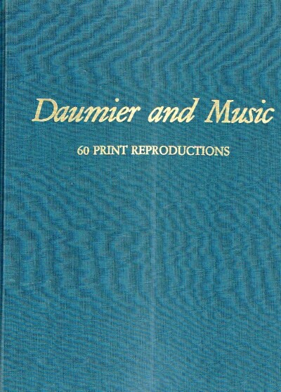 GARTENBERG, EGON (ED.) - Daumier and Music 60 Print Reproductions