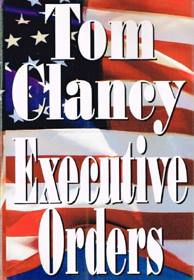 CLANCY, TOM - Executive Orders