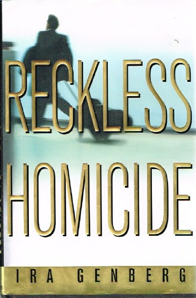GENBERG, IRA - Reckless Homicide