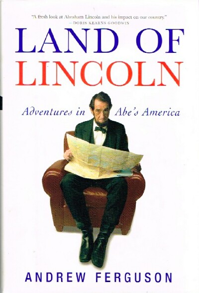 FERGUSON, ANDREW - Land of Lincoln Adventures in Abe's America