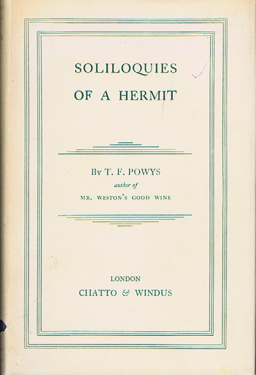 POWYS, THEODORE FRANCIS - Soliloquies of a Hermit