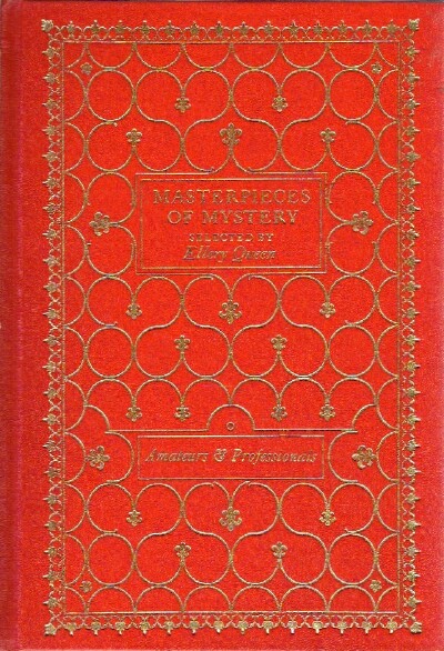 QUEEN, ELLERY (EDITOR) - Masterpieces of Mystery: Amateurs & Professionals