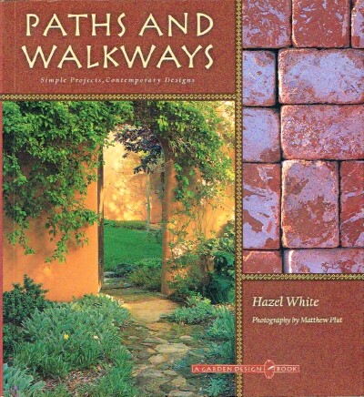 WHITE, HAZEL - Paths and Walkways: Simple Projects, Contemporary Designs