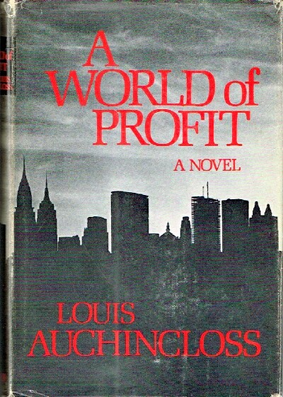 AUCHINCLOSS, LOUIS - A World of Profit