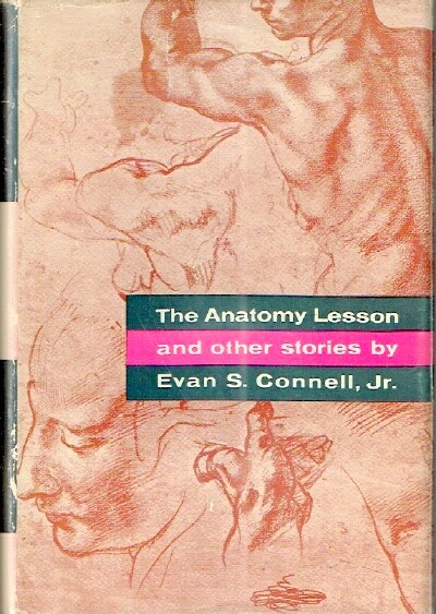CONNELL, EVAN S., JR. - The Anatomy Lesson and Other Stories