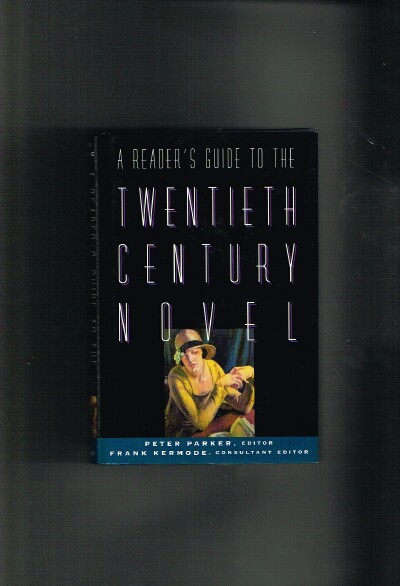 PARKER, PETER (EDITOR) - A Reader's Guide to the Twentieth Century Novel
