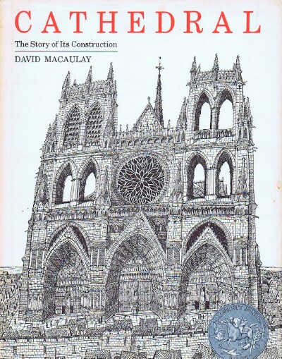 MACAULAY, DAVID - Cathedral the Story of Its Construction
