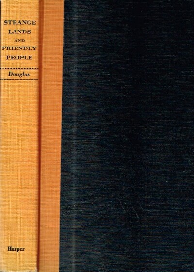 DOUGLAS, WILLIAM O. - Strange Lands and Friendly People