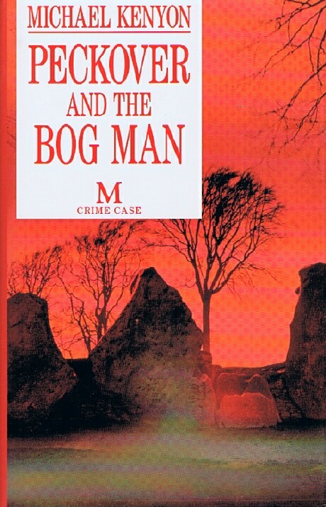 KENYON, MICHAEL - Peckover and the Bog Man