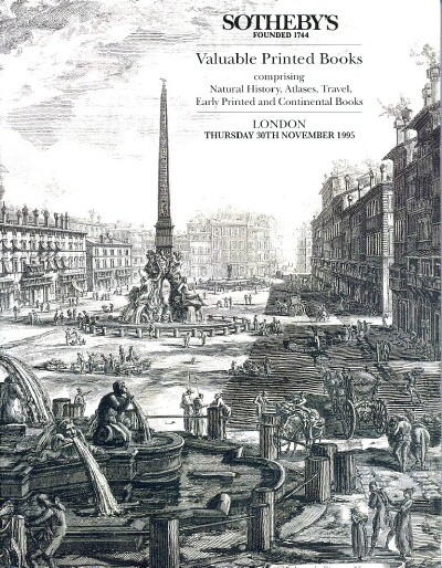 SOTHEBY'S - Valuable Printed Books: Comprising Natural History, Atlases, Travel, Early Printed and Continental Books (30 Nov 1995)