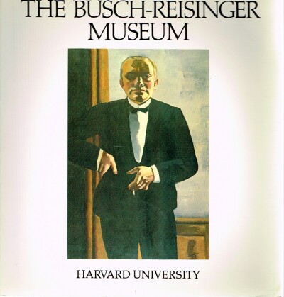 SLIVE, SEYMOUR (PREFACE BY) - The Busch-Reisinger Museum Harvard University
