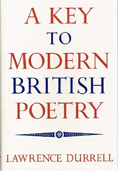 DURRELL, LAWRENCE - A Key to Modern British Poetry