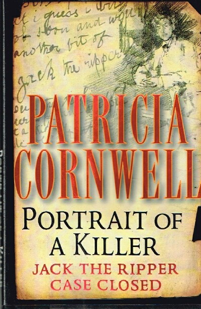 CORNWELL, PATRICIA - Portrait of a Killer Jack the Ripper Case Closed