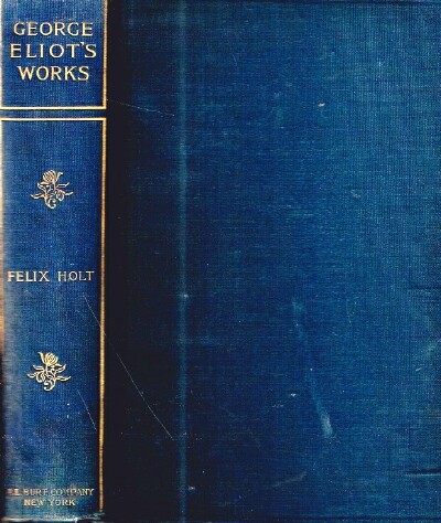 ELIOT, GEORGE - Felix Holt the Radical