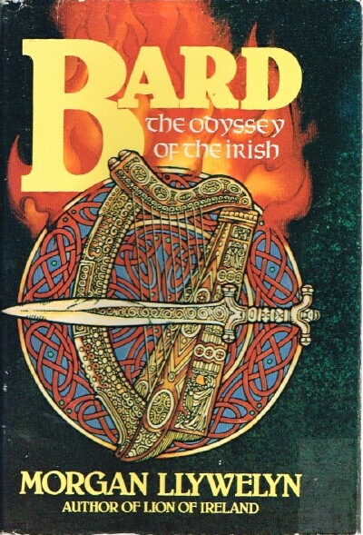 LLYWELYN, MORGAN - Bard: The Odyssey of the Irish
