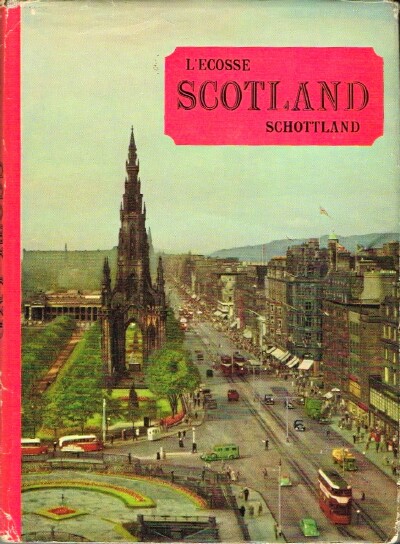 ANDERSON, IAIN F. (INTRODUCTION) - Scotland L'Ecosse: Schottland a Book of Photographs