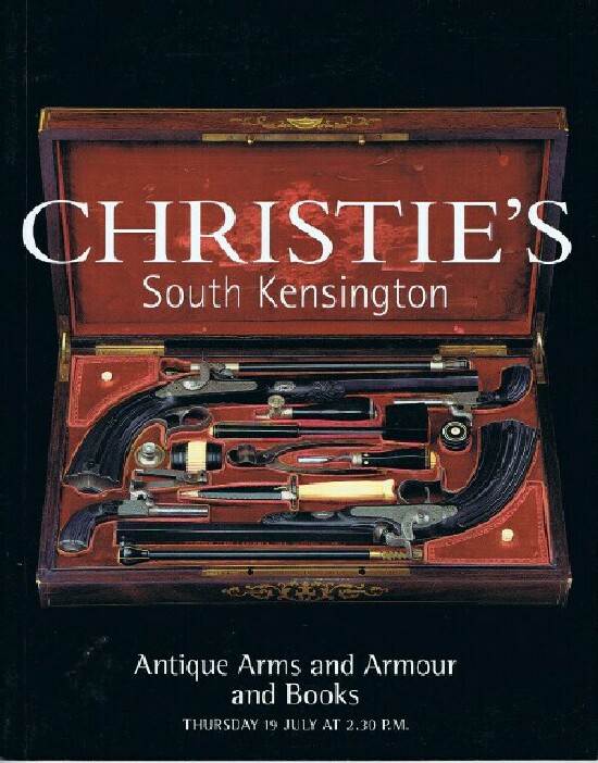 CHRISTIE'S - Antique Arms and Armour and Books (19 July 2001, South Kensington)