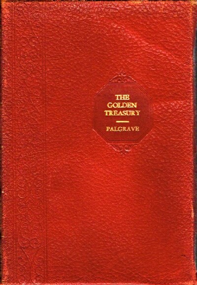 PALGRAVE, FRANCIS TURNER - The Golden Treasury