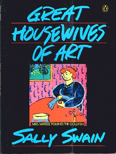 SWAIN, SALLY - Great Housewives of Art