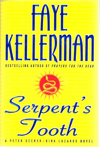 KELLERMAN, FAYE - Serpent's Tooth: A Peter Decker/Rina Lazarus Novel