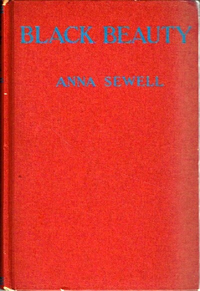 SEWELL, ANNA - Black Beauty: The Autobiography of a Horse