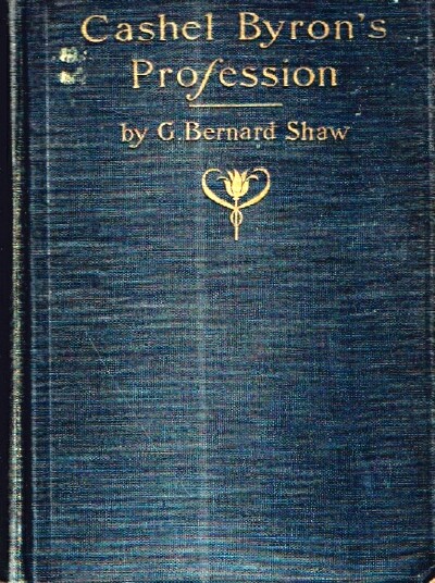 SHAW, GEORGE BERNARD - Cashel Byron's Profession