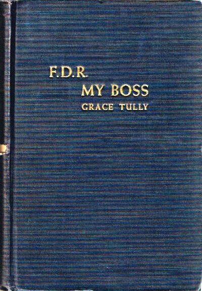 TULLY, GRACE - F.D. R. My Boss