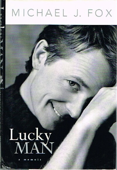 FOX, MICHAEL J. - Lucky Man a Memoir