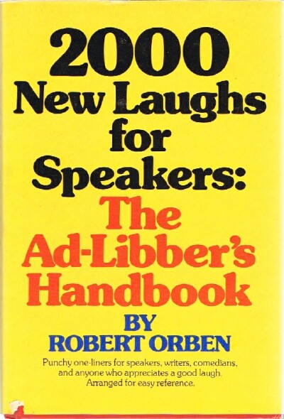 ORBEN, ROBERT - 2000 New Laughs for Speakers the Ad-Libber's Handbook