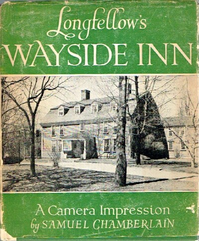 CHAMBERLAIN, SAMUEL - Longfellow's Wayside Inn: A Camera Impression
