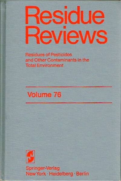 GUNTHER, FRANCIS A. (ED) GUNTHER, JANE DAVIES (ED) - Residue Reviews (Volume 76, 1980) Residues of Pesticides and Other Contaminants in the Total Environment