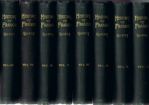 GUIZOT, M.; AND MADAME GUIZOT DE WITT - The History of France from the Earliest Times to 1848 (Eight Volumes, Complete)