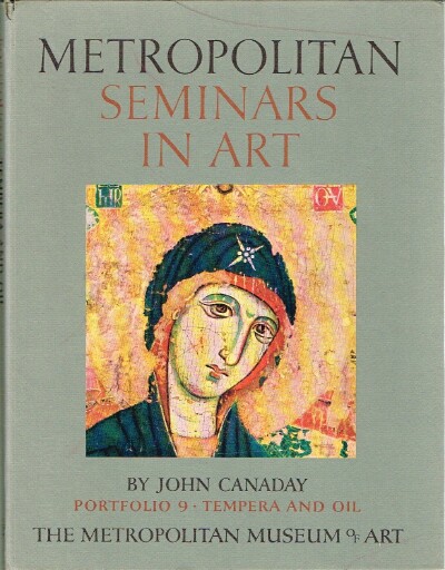 CANADAY, JOHN - Metropolitan Seminars in Art Portfolio 9 Tempera and Oil