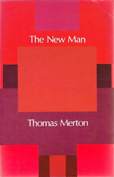 MERTON, THOMAS - The New Man