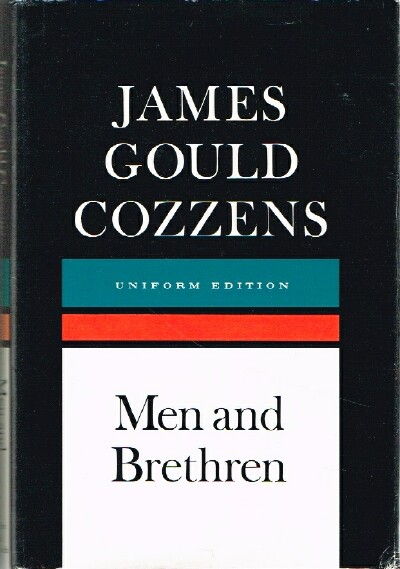 COZZENS, JAMES GOULD - Men and Bretheren