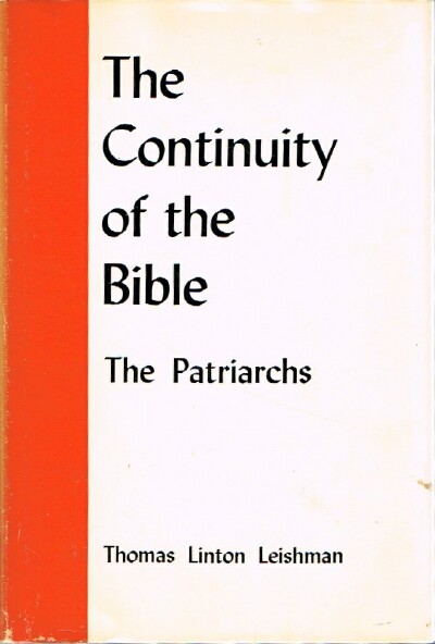 LEISHMAN, THOMAS LINTON - The Continuity of the Bible: The Patriarchs