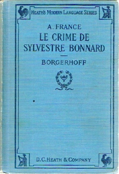BORGERHOFF, J. L. - Le Crime de Sylvestre Bonnard Membre de L'Institut par Anatole France