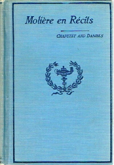 CHAPUZET, M.L.; W.M. DANIELS - Moliere en Recits