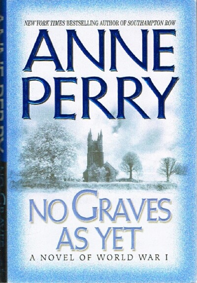 PERRY, ANNE - No Graves As Yet: A Novel of World War I