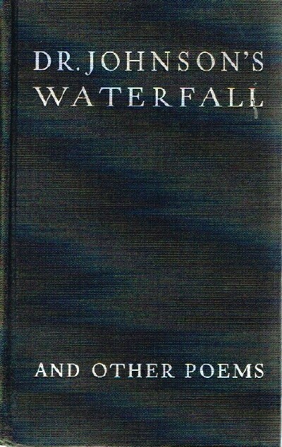 BEVINGTON, HELEN - Dr. Johnson's Waterfall and Other Poems