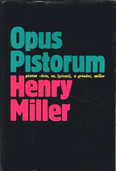 MILLER, HENRY - Opus Pistorum