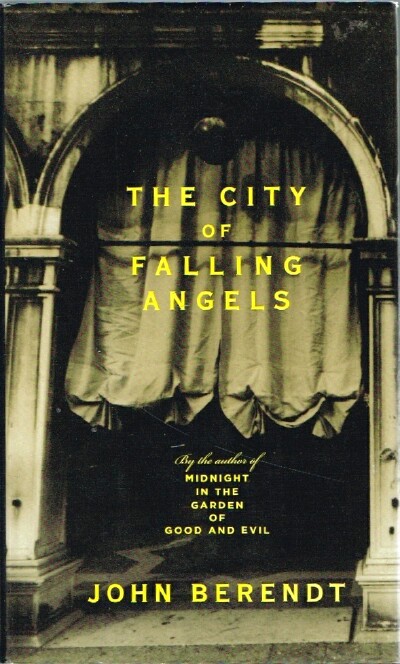BERENDT, JOHN - The City of Falling Angels