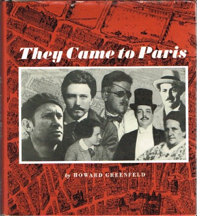 GREENFELD, HOWARD - They Came to Paris