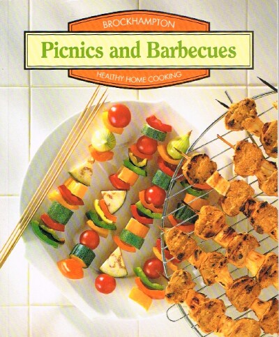 THE EDITORS OF TIME-LIFE BOOKS - Fresh Ways with Picnics and Barbecues
