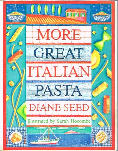 SEED, DIANE - More Great Italian Pasta