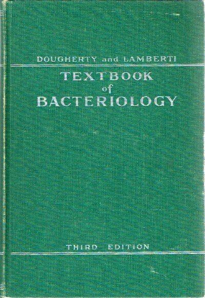 DOUGHERTY, JOSEPH M.; ANTHONY J. LAMBERTI - Textbook of Bacteriology