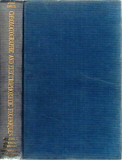 SMITH, IVOR (EDITED BY) - Chromatographic and Electrophoretic Techniques (Volume 1: Chromatography)