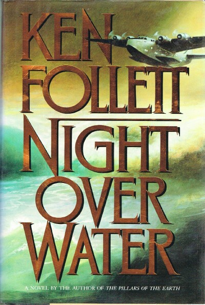 FOLLETT, KEN - Night over Water