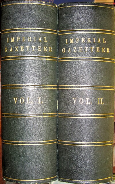 BLACKIE, W. G. - The Imperial Gazetteer: A General Dictionary of Geography, Physical, Political. Statistical and Descriptive. Compiled from the Latest and Best Authorities. (Two Volumes, Complete)
